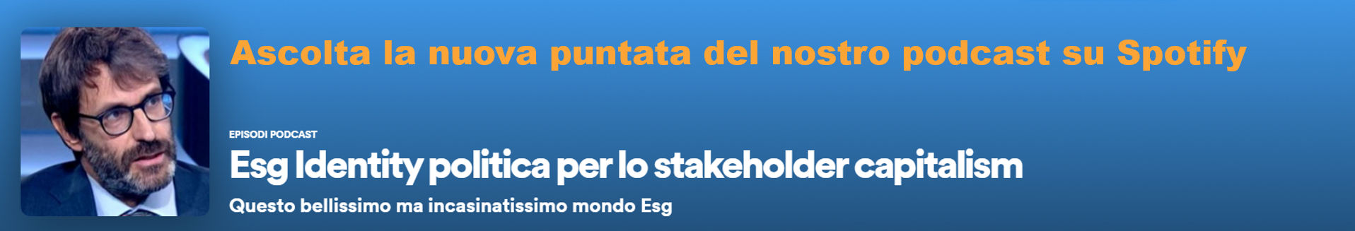 Ascolta l'ultima puntata dei podcast